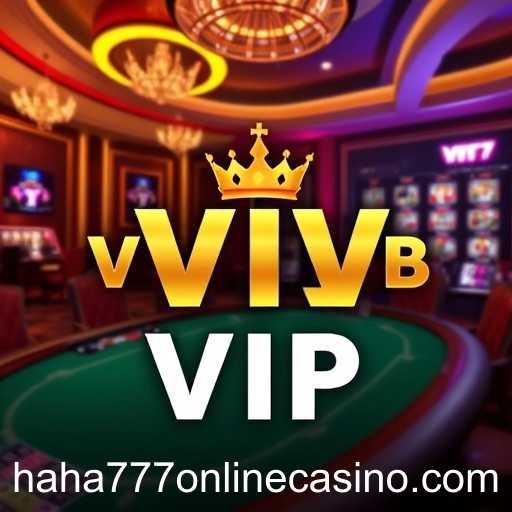 Discover the Thrills of VIP Club at Haha 777 Online Casino